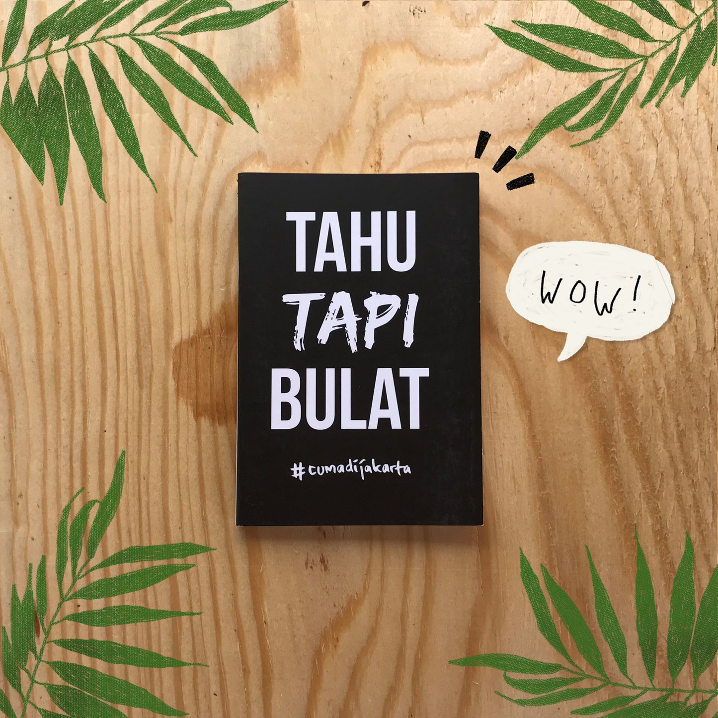 "Tahu Tapi Bulat" Notebook